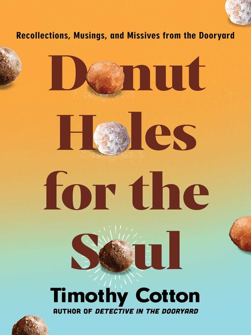 Title details for Donut Holes for the Soul by Timothy Cotton - Available
